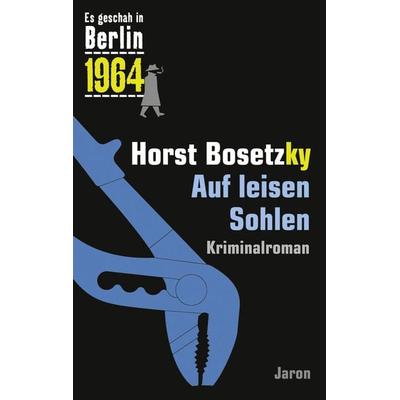 Auf leisen Sohlen, Taschenbuch von Horst Bosetzky, Jaron
