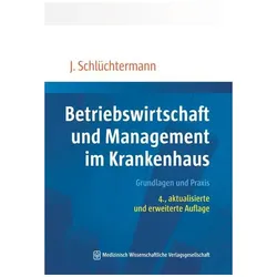 Betriebswirtschaft und Management im Krankenhaus, Fachbücher von Jörg Schlüchtermann