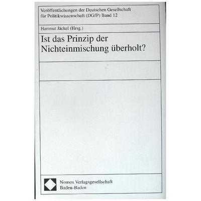 Ist das Prinzip der Nichteinmischung überholt?, Taschenbuch von , Nomos, 978-3-7890-3816-7