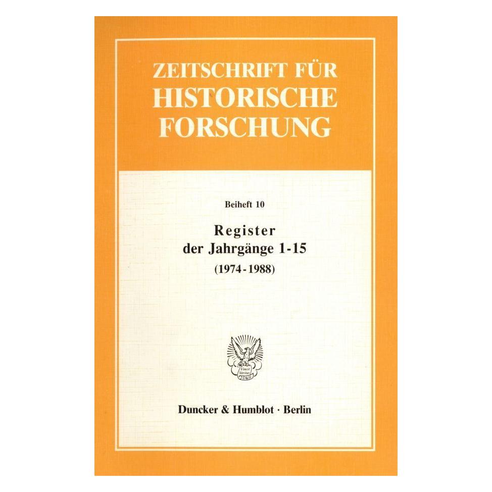 Duncker & Humblot Register der Jahrgänge 1 - 15 der Zeitschrift für Historische Forschung (1974 - 1988). (Deutsch, Softcover) (55343508)