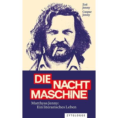 Die Nachtmaschine, Gebundene Ausgabe von Zoe Jenny,Caspar Jenny, Zytglogge, 978-3-7296-5170-8