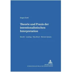Theorie und Praxis der intentionalistischen Interpretation, Fachbücher von Jürgen Kreft