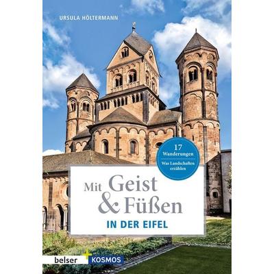 Mit Geist & Füßen. In der Eifel, Taschenbuch von Ursula Höltermann, Belser Reise