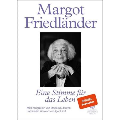 Margot Friedländer. Eine Stimme für das Leben, Gebundene Ausgabe von Margot Friedländer, Elisabeth Sandmann Verlag, 978-3-949582-44-8