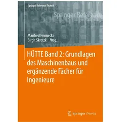 HÜTTE Band 2: Grundlagen des Maschinenbaus und ergänzende Fächer für Ingenieure, Fachbücher von Birgit Skrotzki, Manfred Hennecke