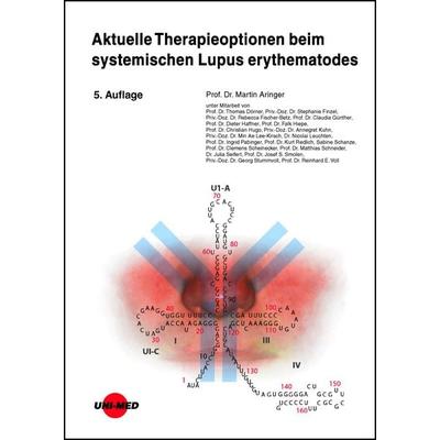 Aktuelle Therapieoptionen beim systemischen Lupus erythematodes, Gebundene Ausgabe von Martin Aringer, Uni-Med, 978-3-8374-2454-6