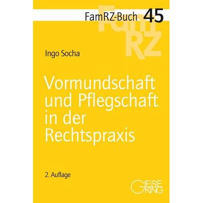 Vormundschaft und Pflegschaft in der Rechtspraxis, Taschenbuch von Ingo Socha, Gieseking, E u. W, 978-3-7694-1330-4