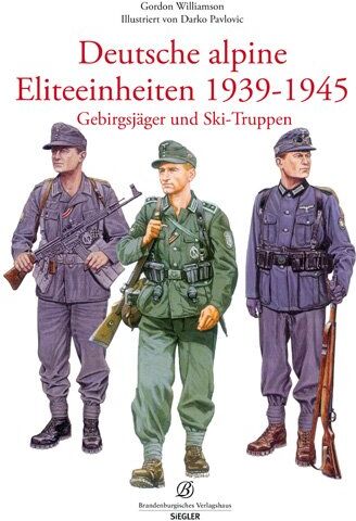 Gordon Williamson/Darko Pavlovic - Deutsche alpine Eliteeinheiten 1939-1945: Gebirgsjäger und Ski-Truppen - Preis vom 09.10.2026 07:28:09 h