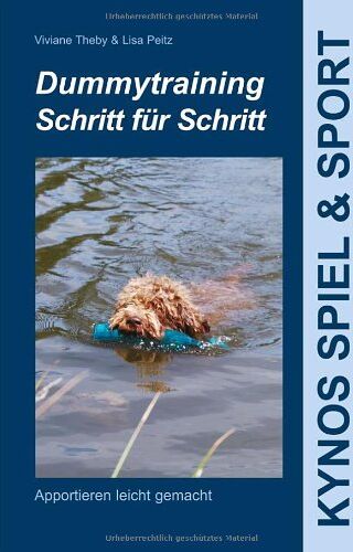 Viviane Theby - Dummytraining Schritt für Schritt: Apportieren leicht gemacht - Preis vom 18.10.2026 15:28:09 h