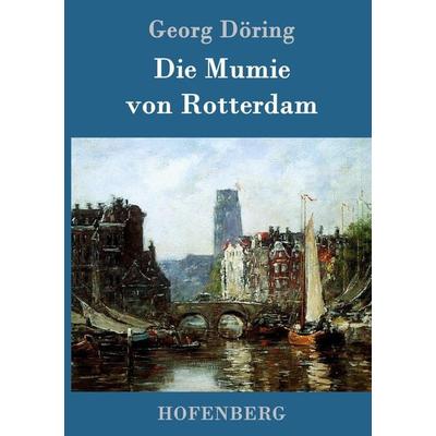 Die Mumie von Rotterdam, Gebundene Ausgabe von Georg Döring, Hofenberg, 978-3-86199-444-2