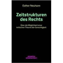 Zeitstrukturen des Rechts, Fachbücher von Esther Neuhann