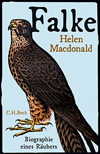 Helen Macdonald - Falke: Biographie eines Räubers - Preis vom 07.10.2026 11:45:10 h