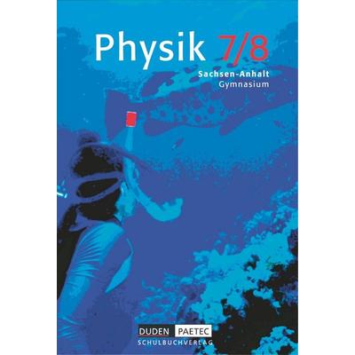 Physik 7/8. Lehrbuch. Sachsen-Anhalt, Gebundene Ausgabe von Lothar Meyer,Gerd-Dietrich Schmidt,Barbara Gau, Duden Schulbuch