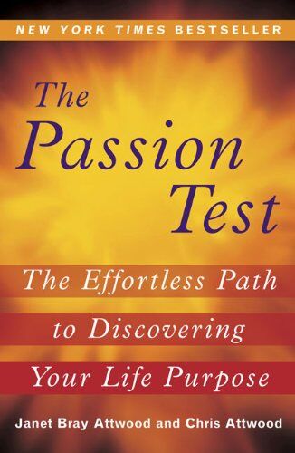 Janet Attwood - The Passion Test: The Effortless Path to Discovering Your Life Purpose - Preis vom 09.10.2026 07:28:09 h
