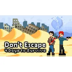 Don't Escape: 4 Days to Survive