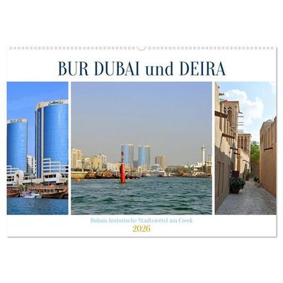 BUR DUBAI und DEIRA, Dubais historische Stadtviertel am Creek (Wandkalender 2026 DIN A2 quer), CALVENDO Monatskalender