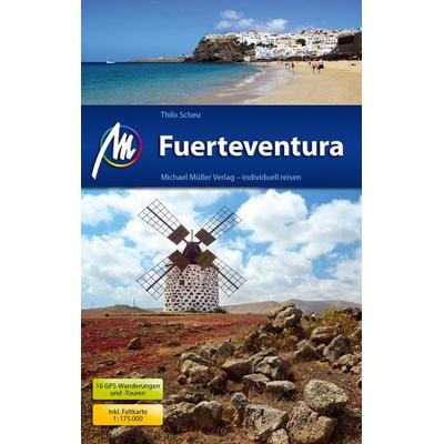 Fuerteventura Reiseführer Michael Müller Verlag, Taschenbuch von Thilo Scheu, Müller, Michael