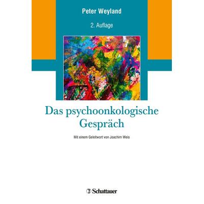 Das psychoonkologische Gespräch, Taschenbuch von Peter Weyland, Schattauer, 978-3-608-43242-8