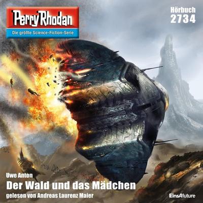 Perry Rhodan 2734: Der Wald und das Mädchen - Uwe Anton, Audio, 4056198008010