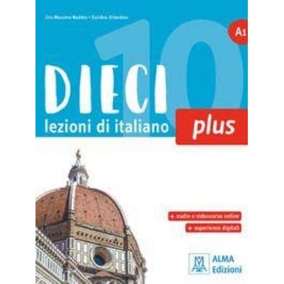 Dieci PLUS A1. Book + audio + video, Taschenbuch von Ciro Massimo Naddeo,Euridice Orlandino, Alma Edizioni
