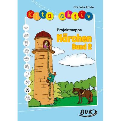 Kita aktiv Projektmappe Märchen, Geheftet von Cornelia Emde, BVK Buch Verlag Kempen GmbH, 978-3-86740-598-0