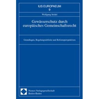 Gewässerschutz durch europäisches Gemeinschaftsrecht, Taschenbuch von , Nomos, 978-3-7890-6670-2