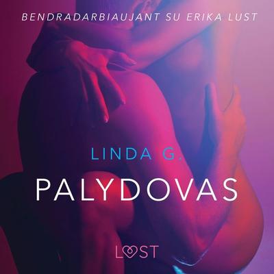 Palydovas - seksuali erotika - Linda G., Audio, 9788726214604