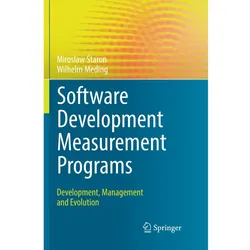 Software Development Measurement Programs, Fachbücher von Miroslaw Staron, Wilhelm Meding
