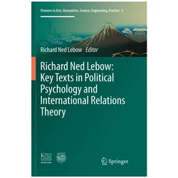 Richard Ned Lebow: Key Texts in Political Psychology and International Relations Theory, Sachbücher von Richard Ned Lebow