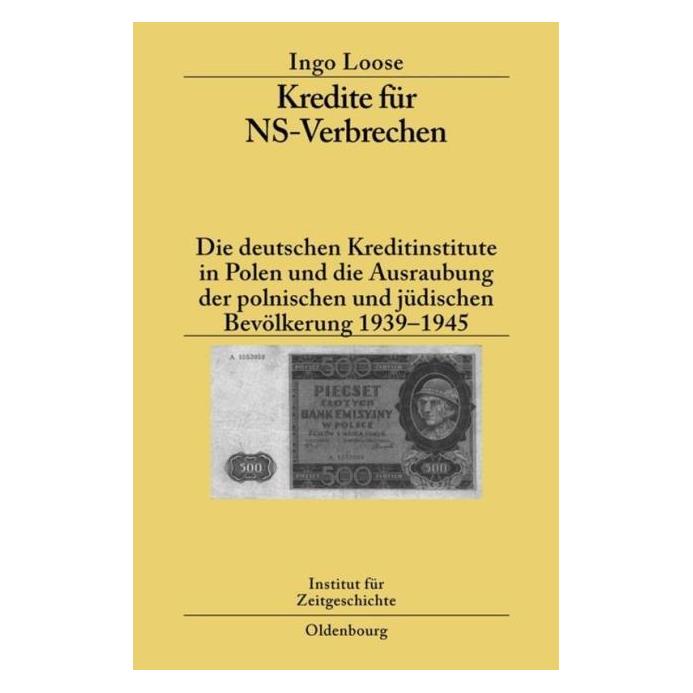 De Gruyter Loose,I.:Kredite für NS-Verbrechen (Ingo Loose, 2007) (67826378)