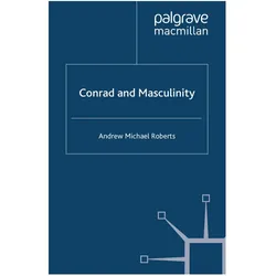 Conrad and Masculinity, Fachbücher von A. Roberts