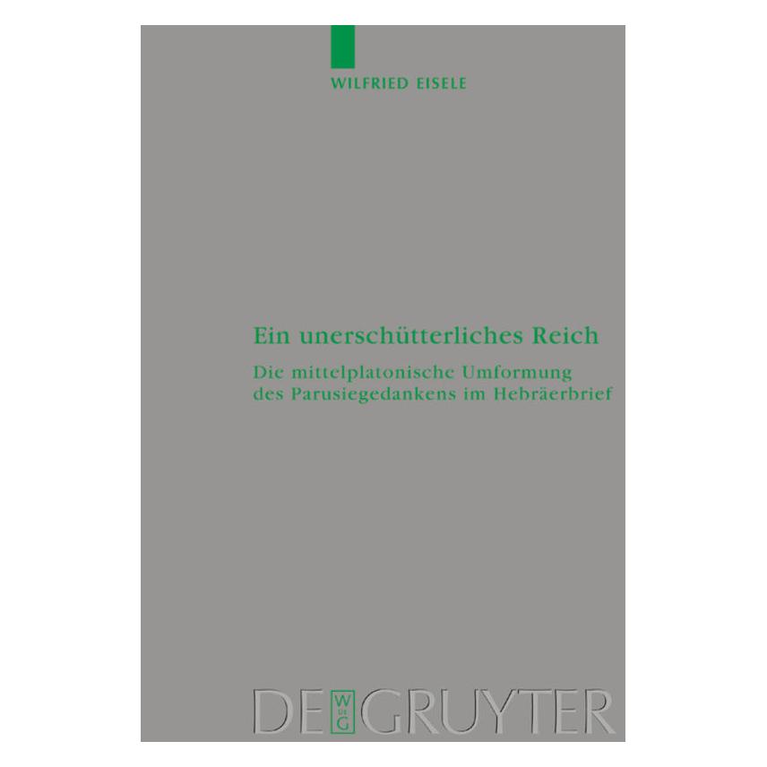 De Gruyter Ein unerschütterliches Reich (Deutsch, Hardcover, Wilfried Eisele) (7550916)