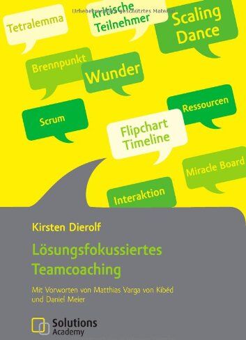 Kirsten Dierolf - Lösungsfokussiertes Teamcoaching: Mit Vorworten von Matthias Varga von Kibéd und Daniel Meier - Preis vom 09.10.2026 07:28:09 h