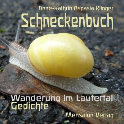 Schneckenbuch, Gebundene Ausgabe von Anne-Kathrin Aspasia Klinger, Mensaion Verlag, 978-3-689-18048-5