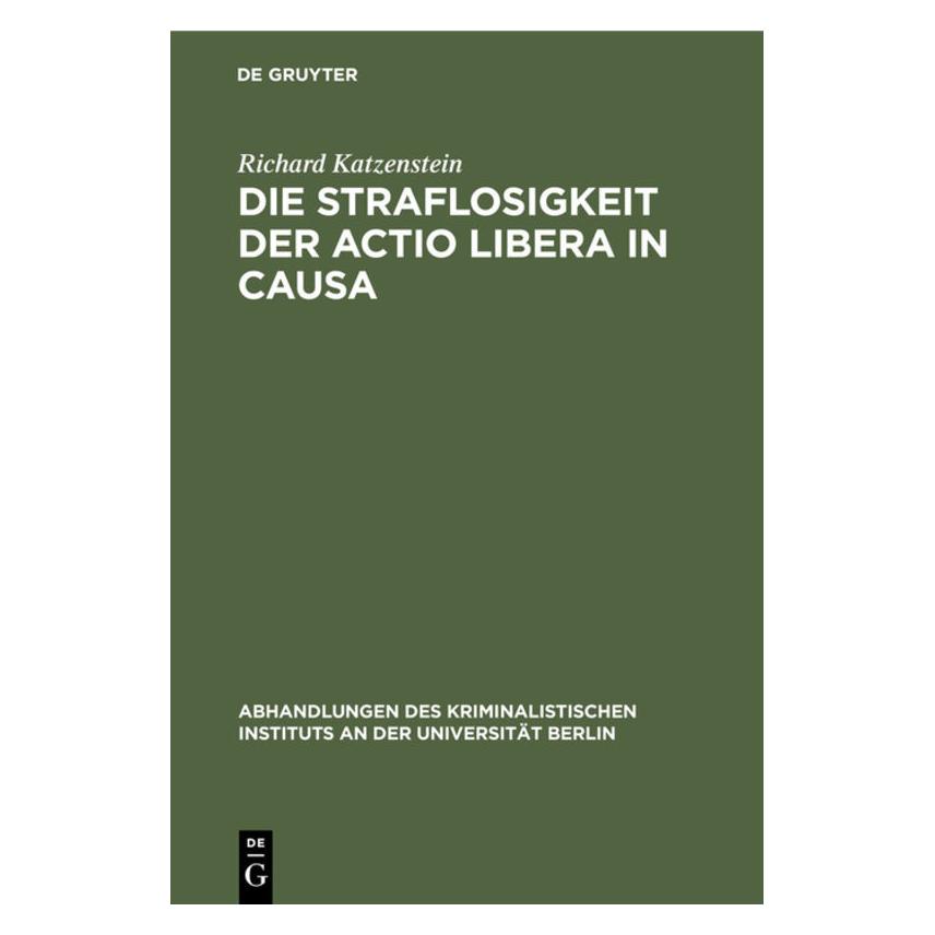 De Gruyter Katzenstein:Die Straflosigkeit der acti (Deutsch, Hardcover, Richard Katzenstein) (67776285)