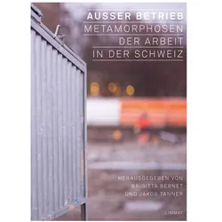 Ausser Betrieb, Sachbücher von Céline Angehrn, Marcel van der Linden, Iris Blum, Adrian Zimmermann