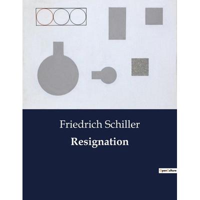 Resignation, Taschenbuch von Friedrich Schiller, BoD - Books on Demand, 979-10-419-3330-3