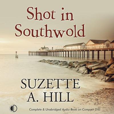 Shot in Southwold - Suzette A. Hill, Audio, 9781407973807