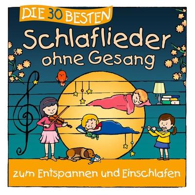 Die 30 besten Schlaflieder ohne Gesang - Simone Sommerland & Karsten Glück & Die Kita-Frösc, CD