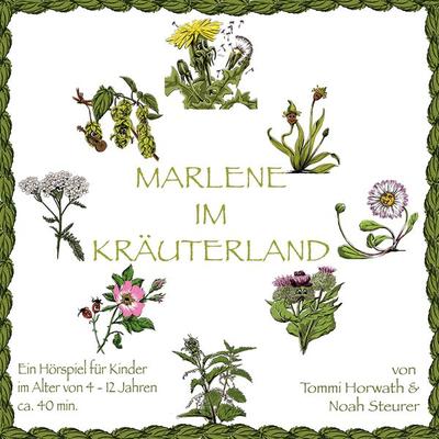 Marlene im Kräuterland - Tommi Horwath,Noah Steurer, Audio, 9783903037007