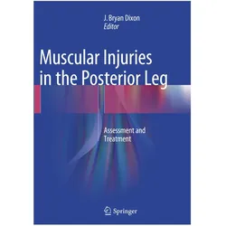 Muscular Injuries in the Posterior Leg, Fachbücher von J. Bryan Dixon