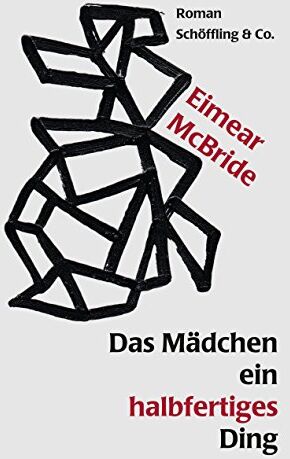Eimear McBride - Das Mädchen ein halbfertiges Ding - Preis vom 17.10.2026 19:25:27 h