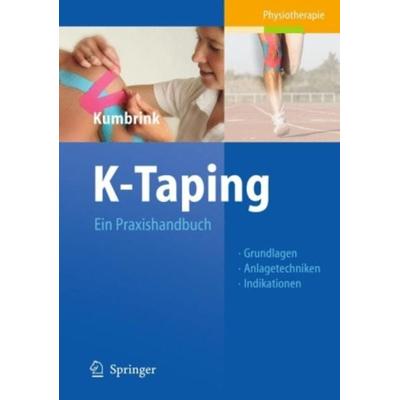 K-Taping, Taschenbuch von Birgit Kumbrink, Springer, 978-3-540-72439-1