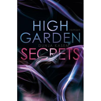 High Garden Secrets, Taschenbuch von Dunja Kasem, Tolino media, 978-3-7592-1145-3