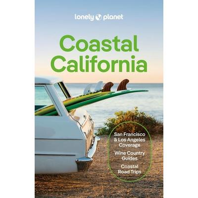 Lonely Planet Coastal California, Taschenbuch von Anita Isalska,Alexis Averbuck,Alison Bing,Celeste Brash,Julie Tremaine, Lonely Planet,