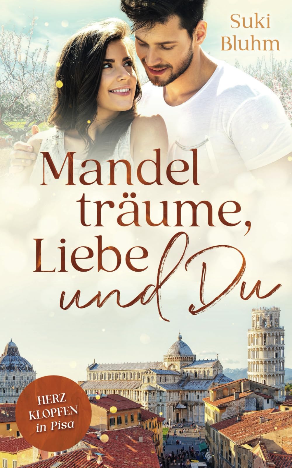 Suki Bluhm - Mandelträume, Liebe und Du: Herzklopfen in Pisa - Preis vom 09.10.2026 07:28:09 h