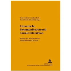 Literarische Kommunikation und soziale Interaktion, Fachbücher von Peter Strohschneider, Ludger Lieb, Beate Kellner