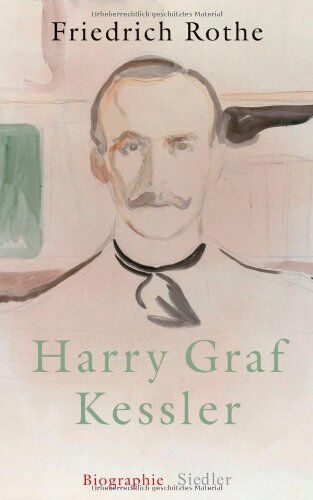 Friedrich Rothe - Harry Graf Kessler: Biographie - Preis vom 30.09.2026 09:01:18 h