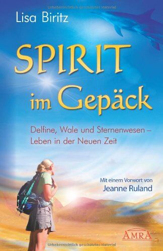 Lisa Biritz - Spirit im Gepäck. Delfine, Wale und Sternenwesen - Leben in der Neuen Zeit - Preis vom 30.09.2026 22:30:23 h