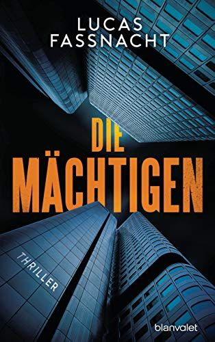 Lucas Fassnacht - Die Mächtigen: Thriller - Preis vom 11.10.2026 15:43:13 h